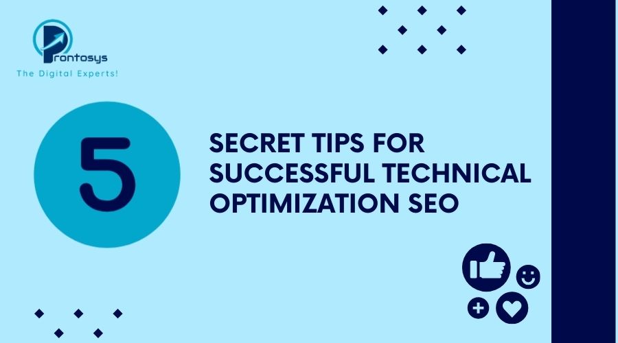 5 Secret Tips for Successful Technical Optimization SEO