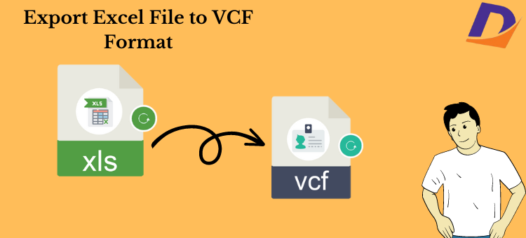 Unique & Reliable Techniques to Save Excel Contacts to VCF Format